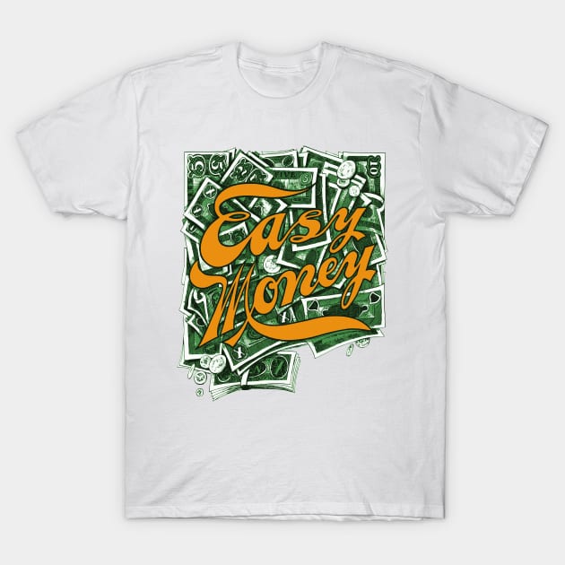 Easy Money T-Shirt by alexp01